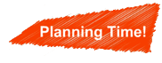 Planning Time!